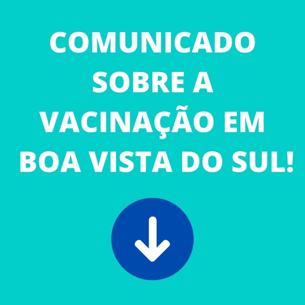 Comunicado sobre a vacina em Boa Vista do Sul